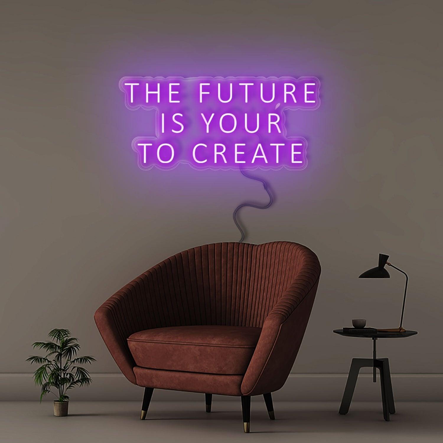 The Future Is Yours To Create - NEONIFIC