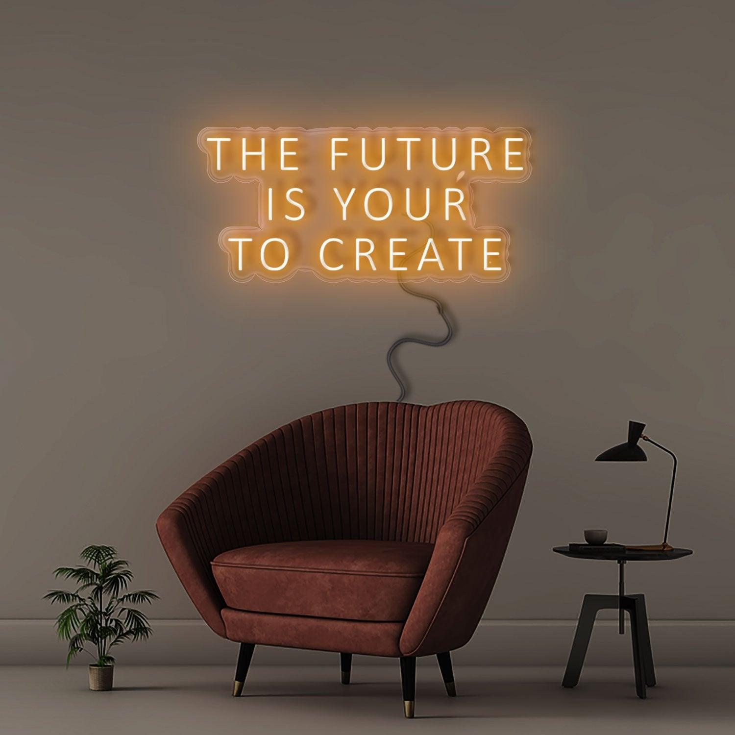 The Future Is Yours To Create - NEONIFIC