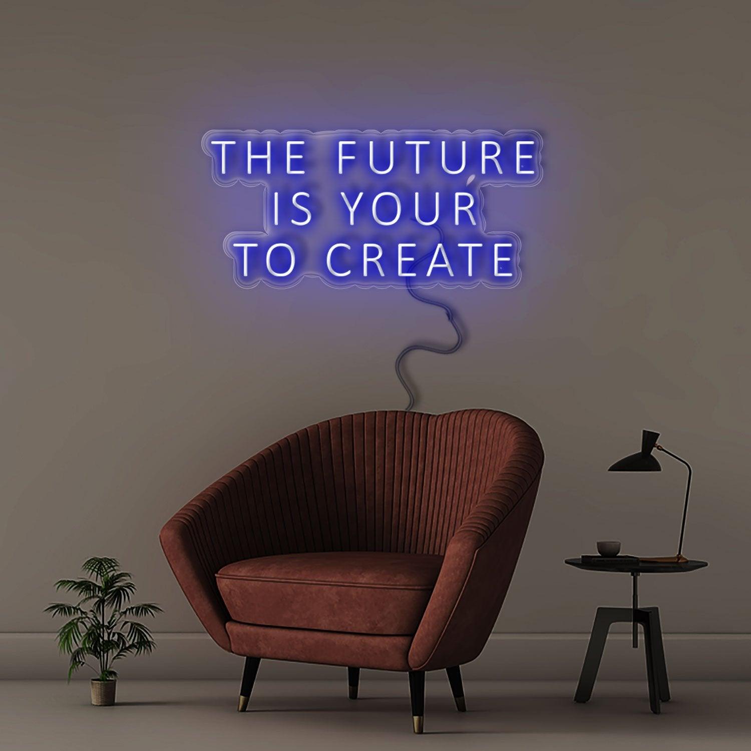 The Future Is Yours To Create - NEONIFIC
