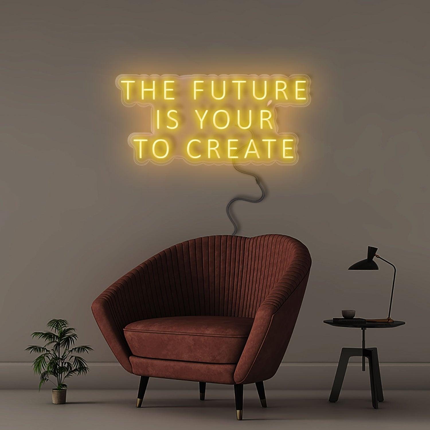 The Future Is Yours To Create - NEONIFIC