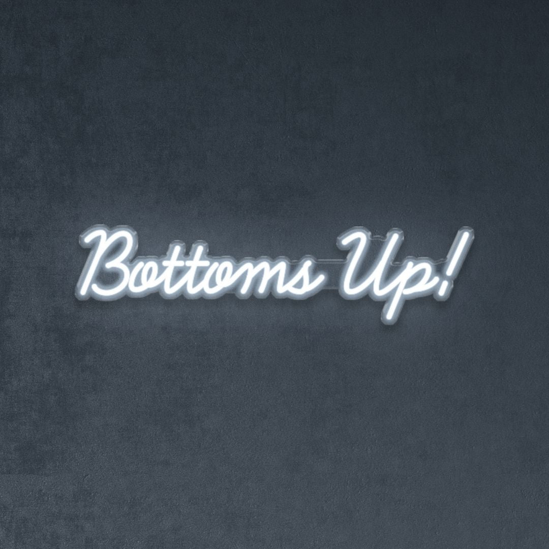 Bottoms Up!