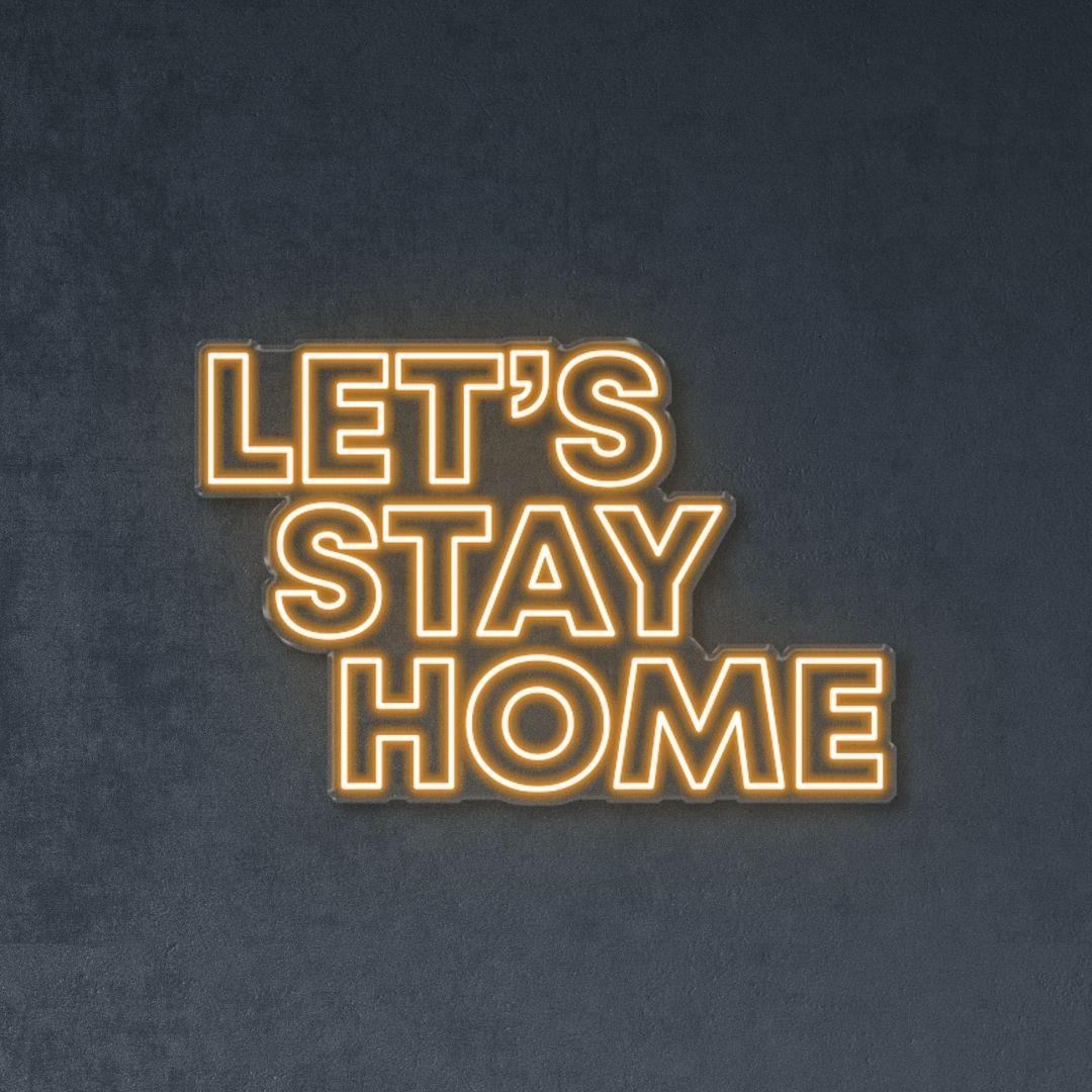 Let's Stay Home - Neonific