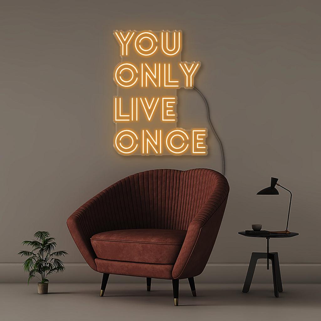 YOU ONLY LIVE ONCE